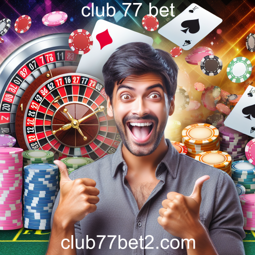 Maximize Seus Ganhos com os Bônus do Club 77 Bet
